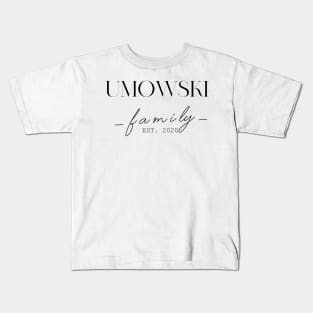 Umowski Family EST. 2020, Surname, Umowski Kids T-Shirt